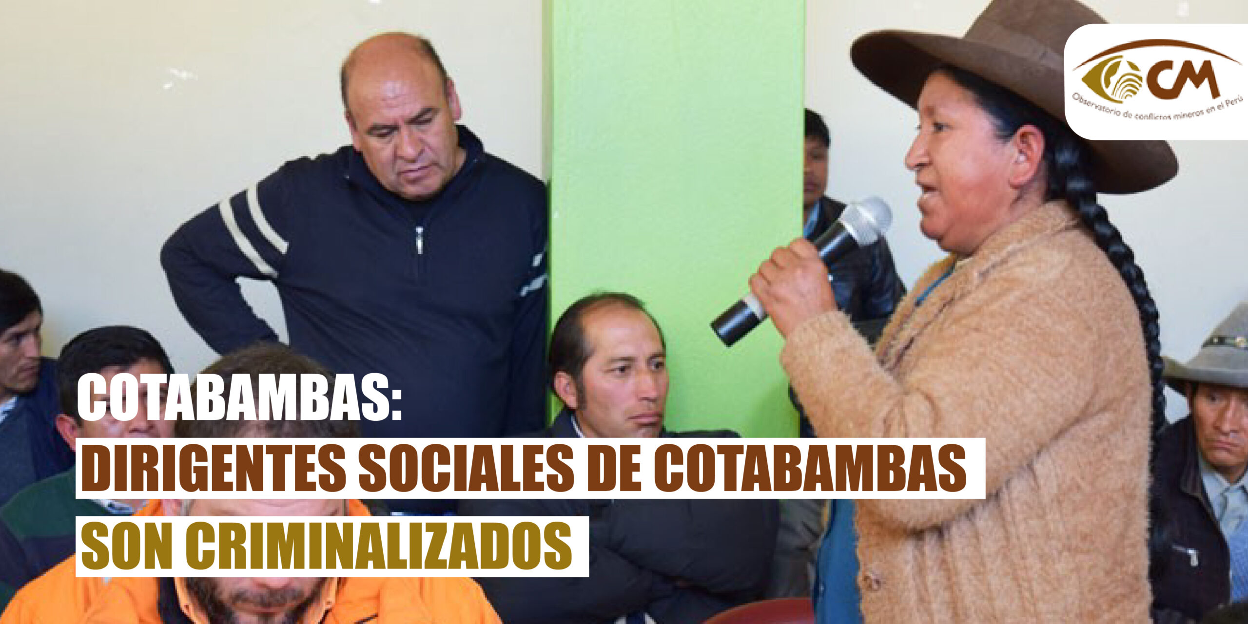 Dirigentes Sociales De Cotabambas Son Criminalizados Observatorio