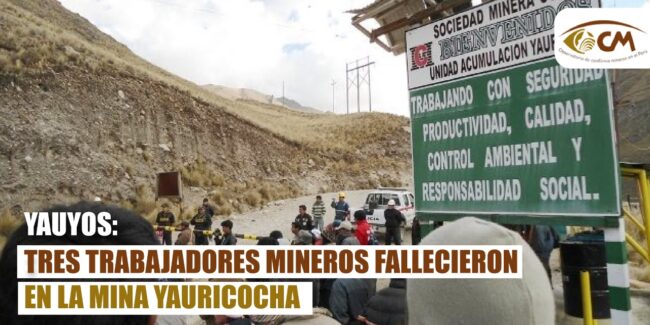 Yauyos Tres Trabajadores Mineros Fallecieron En Mina Yauricocha